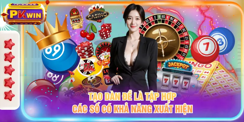 Tạo dàn đề là tập hợp các số có khả năng xuất hiện